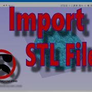 Importing STL Files Part 20 Vectric For Absolute Beginners