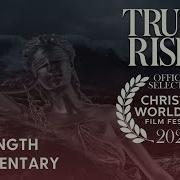 Truth Rising Full Documentary