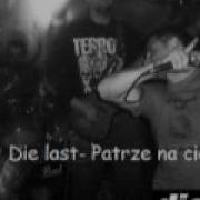 Die Last Patrzę Na Ciebie