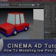 Cinema 4D R18 Tutorial How To Modeling Low Poly Car In C4D Part 01