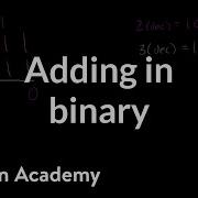 Adding In Binary Applying Mathematical Reasoning Pre Algebra Khan Academy