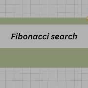 Fibonacci Search