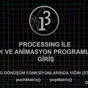 22 Processing De Yigin Stack Yapisi Ve PushMatrix PopMatrix Fonksiyonlari