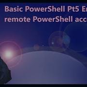 Basic PowerShell Pt5 Enabling Remote PowerShell Access