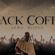 Afro House 2026 Deep Melodic Set Black Coffee Vibes Vol 34