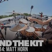 Behind The Kit Episode 14 Matt Horn YouTube S Drum Tech POV Tour Life