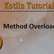 120 Kotlin Tutorial 4 Method Overloading