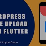 Upload Image Video In Flutter With Rest API WordPress