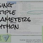 Functions With Multiple Parameters In Python Problem Solving W Python Ch 5 Lecture 3