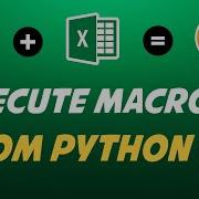 How To Execute An Excel VBA Macro From Python