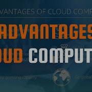 Six Advantages Of Cloud Computing Memory Insights