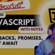 9 Callbacks Promises Async Await Explained In Telugu Javascript Full Course In Telugu