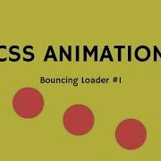 CSS Animation Bouncing Loader Speed Coding