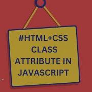 USE OF THE CLASS ATTRIBUTE IN JAVASCRIPT HTML CLASS IN JAVASCRIPT JAVASCRIPT CLASS TUTORIAL