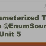 Parameterized Tests With EnumSource In JUnit 5 JUnit Parameterized Tests With Enums
