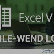VBA While Wend Loop VBA Excel Tutorial