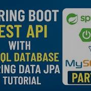 Spring Boot REST API With MySQL Database Spring Data JPA Tutorial Part 1
