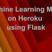 Machine Learning Model On Heroku Using Flask