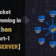 Python Socket Programming Tutorial For Beginners Part 1 2 Creating A TCP Chat Server