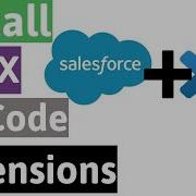 How To Install Visual Studio Code Salesforce CLI SFDX And Connect To Salesforce Org
