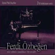 Ferdi Özbeğen Seni Terkedeceğim