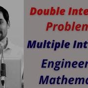Double Integrals Problem 4 Multiple Integrals Engineering Mathematics