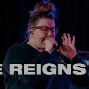 He Reigns Hannah Waters BSSM Encounter Room Live From School