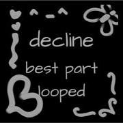 Decline Slowed Best Part Looped Skyte Ayowitty