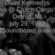 Dead Kennedys Dog Bite Live Clutch Cargo S Detroit MI 07 29 82 SBD Audio