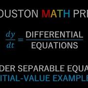 Separable Differential Equations Initial Value Problem Examples