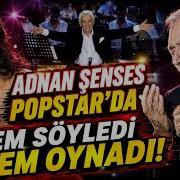 Adnan Şenses Popstar Sahnesini Salladı Popstar