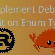 Rust Implement Debug Trait On Enum Type Tutorial 085