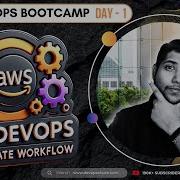 Day 1 AWS DevOps Boot Camp DevOps Corporate Workflow