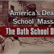 The Deadliest School Massacre In U S History The Bath School Disaster Of 1927