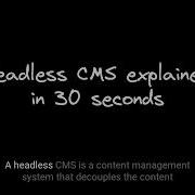 Headless CMS Explained In 30 Seconds
