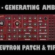 Behringer Neutron Self Generating Ambient Music Generative Krell Patch Pt 6 W Studio Quad 4 FX