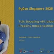 Boosting API Reliability Property Based Testing In Action Vivek Keshore PyCon SG 2025