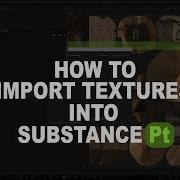 How To Easily Import Textures Into Substance Painter