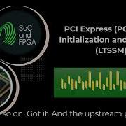 PCI Express PCIe Link Initialization And Training Statement Machine LTSSM