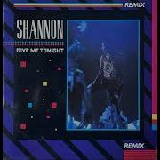 Shannon Give Me Tonight Special Extended Remix