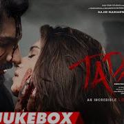 Tadap Audio Jukebox Ahan Shetty Tara Sutaria Pritam Milan Luthria 3rd December 2021