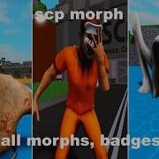 How To Get ALL BADGES And MORPHS In SCP MORPH ROBLOX HUGE UPDATE