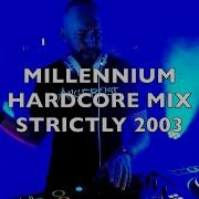 Millennium Hardcore Strictly 2003 Mix 343