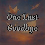 One Last Goodbye