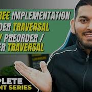 Lecture 62 Binary Trees Its Representation Different Types Of Traversals