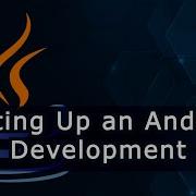 Setting Up An Android Development Environment