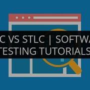 SDLC Vs STLC Software Testing Life Cycle Software Testing Tutorials Edureka