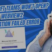 Microsoft Teams Won T Open Fix Edge WebView2 Installation Failed Error 2026