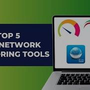 Top 5 Best Network Monitoring Tools