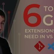TOP 6 GIT Extensions You Need In VS Code